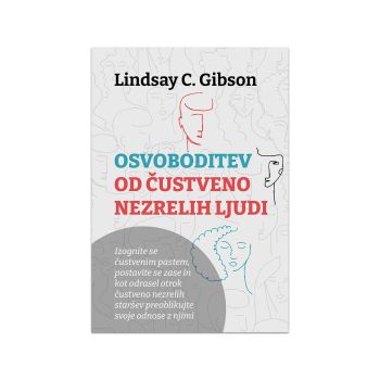 Osvoboditev od čustveno nezrelih ljudi