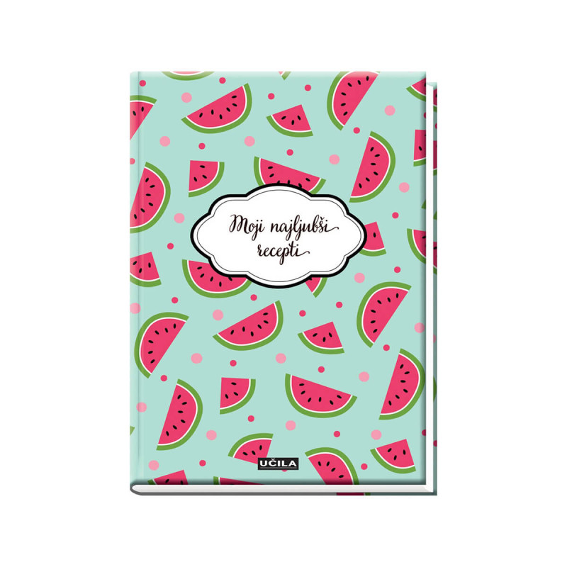 Moji najljubši recepti - lubenice