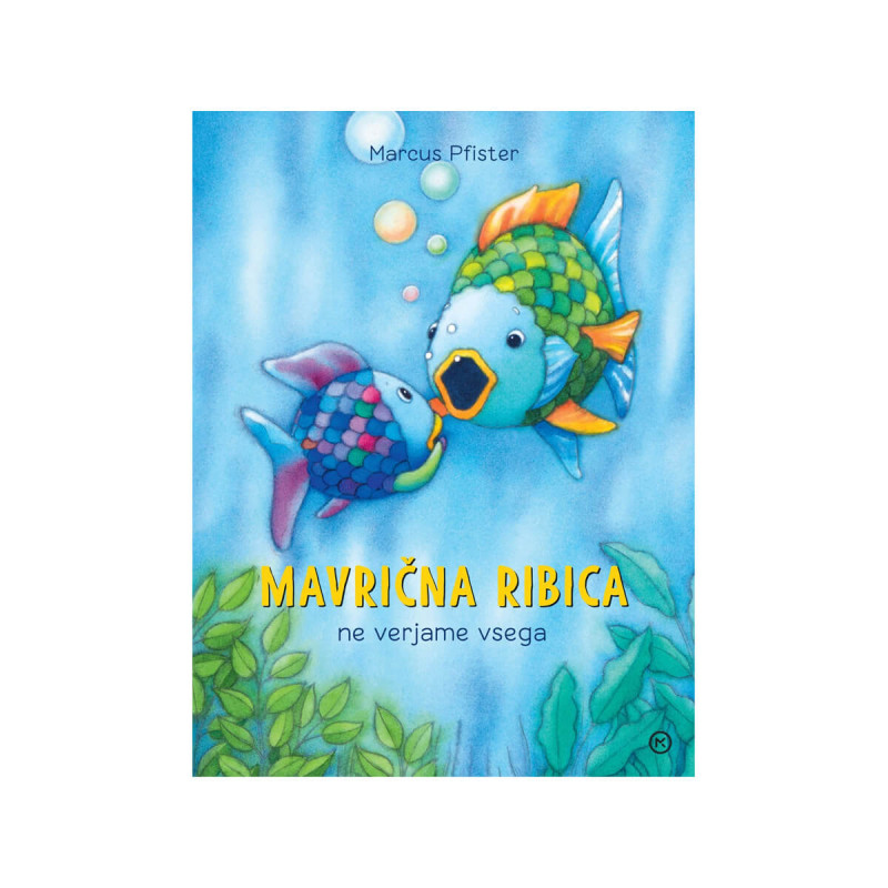 Mavrična ribica ne verjame vsega