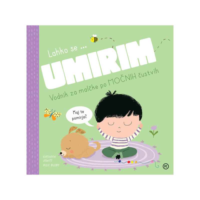 Lahko se..umirim-vodnik za malčke po močnih čustvih