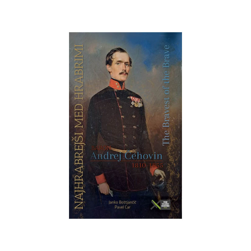Najhrabrejši med hrabrimi - baron Andrej Čehovin (1810-1855)