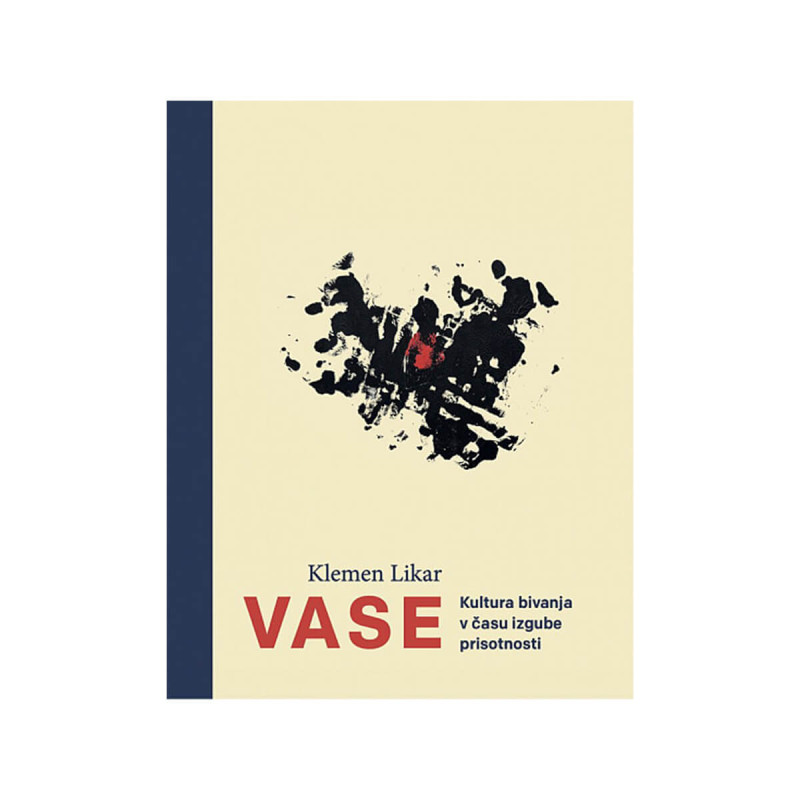 Vase - kultura bivanja v času izgube pristnosti
