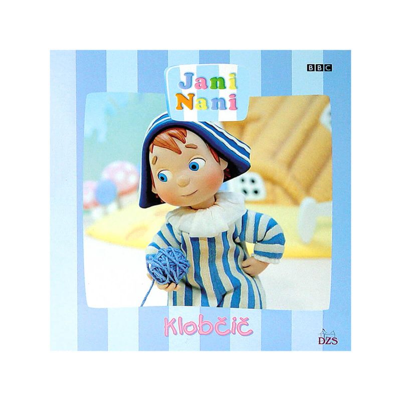 Klobčič, Jani Nani