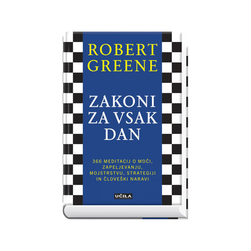 Zakoni za vsak dan   366 meditacij o moči, zapeljevanju, mojstrstvu, strategiji in človeški naravi