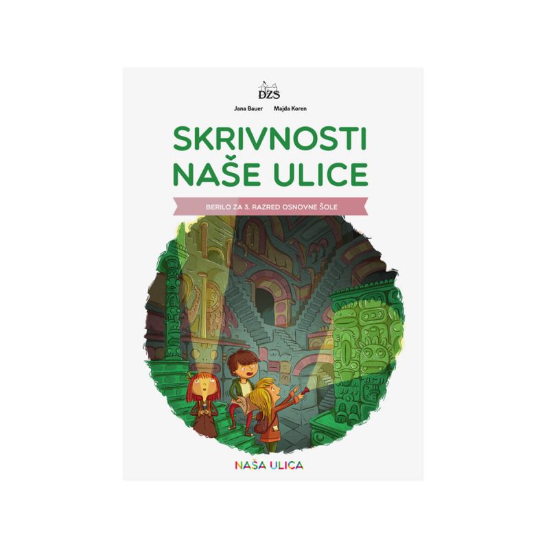 Skrivnosti naše ulice, berilo za 3. razred