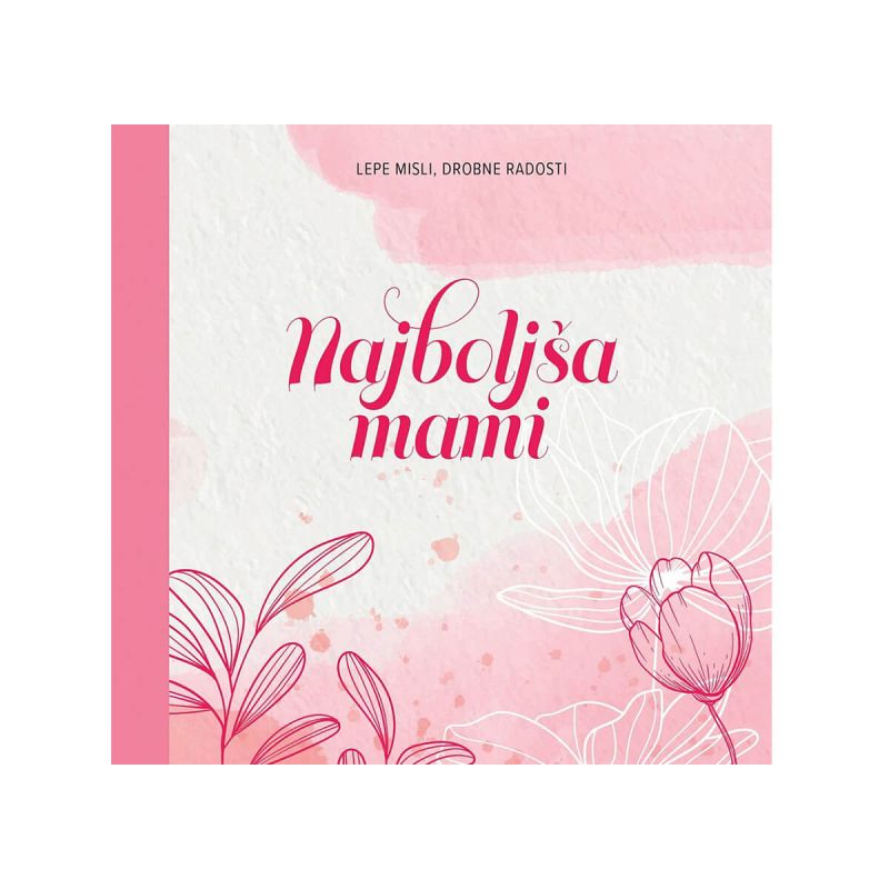 Najboljša mami, Lepe misli, drobne radosti
