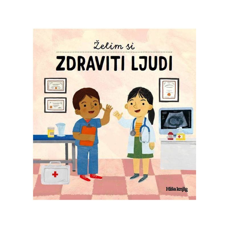 Želim si zdraviti ljudi