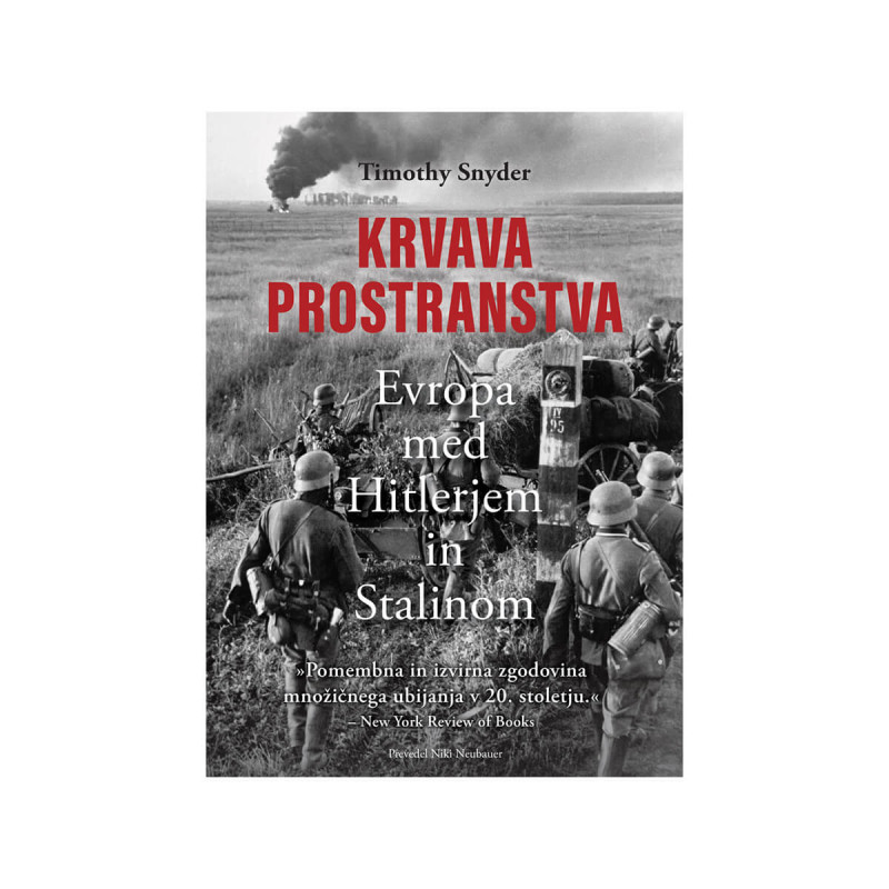 Krvava prostranstva, Evropa med Hitlerjem in Stalinom
