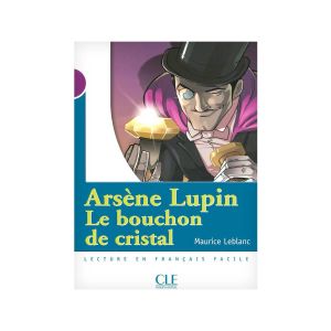 Arsene Lupin, Le bouchon de cristal