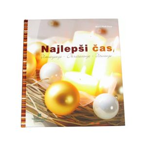 Najlepši čas: ustvarjanje, okraševanje, uživanje