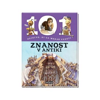 Znanost v antiki - 101 dejstvo