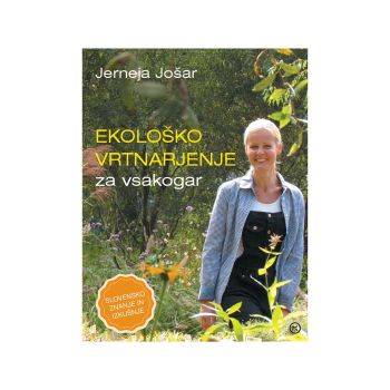 Ekološko vrtnarjenje za vsakogar
