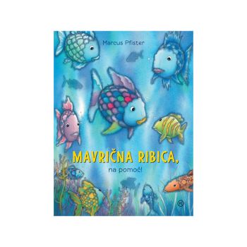 Mavrična ribica, na pomoč!