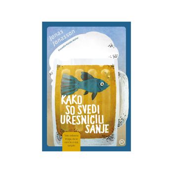 Kako so Švedi uresničili sanje