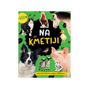 Na kmetiji - zabavna in poučna knjiga z nalepkami