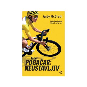 Tadej Pogačar  Neustavljiv