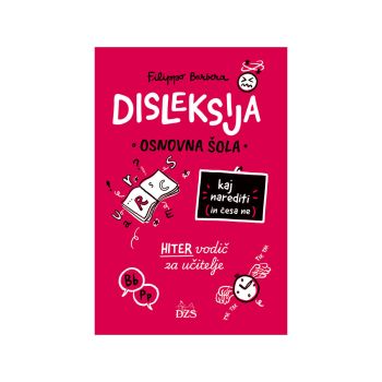 Disleksija, osnovna šola, kaj narediti (in česa ne)