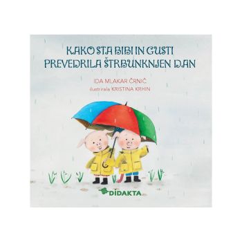 Kako sta Bibi in Gusti prevedrila štrbunknjen dan