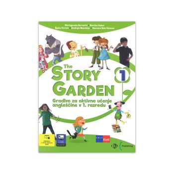 THE STORY GARDEN 1, gradivo za aktivno učenje angleščine v 1. razredu