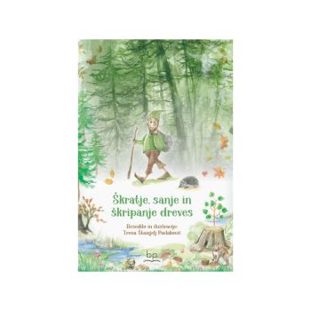 Škratje, sanje in škripanje dreves