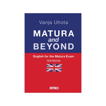 Matura and Beyond
