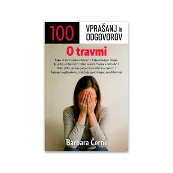 O travmi - 100 vprašanj in odgovorov