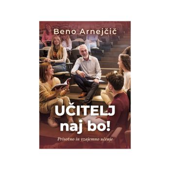 Učitelj naj bo!
