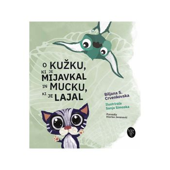 O kužku, ki je mijavkal in mucku, ki je lajal