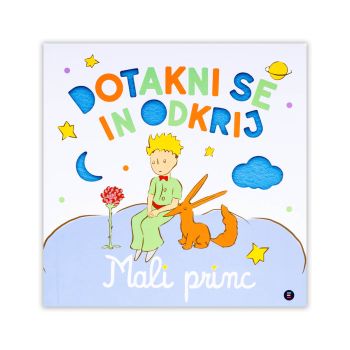 Dotakni se in odkrij: Mali princ