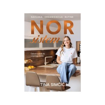 Nor sistem-celovit vodnik do urejenega doma