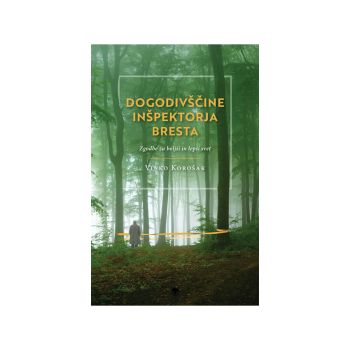Dogodivščine inšpektorja Bresta: zgodbe za boljši in lepši svet