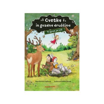 Cvetka in gozdna druščina - Ta gozd je naš