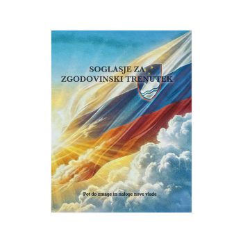Soglasje za zgodovinski trenutek. Pot do zmage in naloge nove vlade