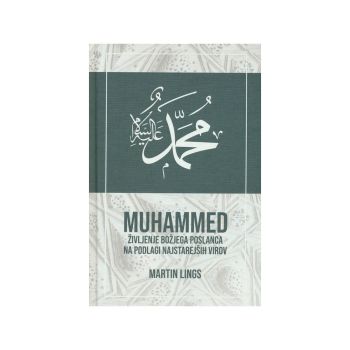 Muhammed-življenje Božjega Poslanca na podlagi najstarejših virov