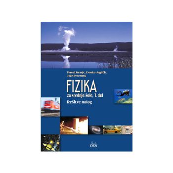 Fizika za srednje šole 1. del, zbirka nalog z rešitvami