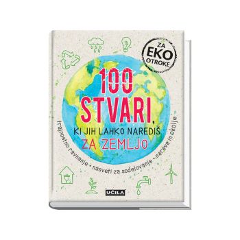 100 stvari, ki jih lahko narediš za zemljo