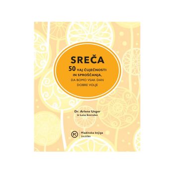 Sreča, 50 vaj čuječnosti in sproščanja