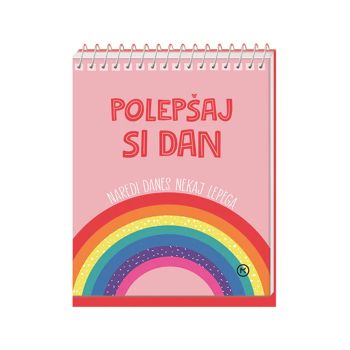 Polepšaj si dan: naredi danes nekaj lepega