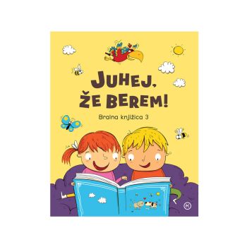 Juhej, že berem! bralna knjižica 3