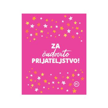 Za čudovito prijateljstvo!