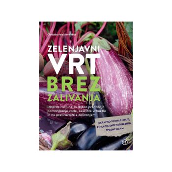 Zelenjavni vrt brez zalivanja