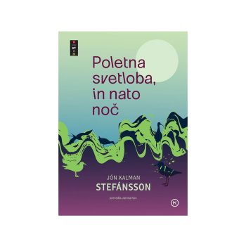 Poletna svetloba, in nato noč