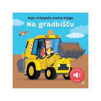 Na gradbišču - moja utripajoča zvočna aknjiga