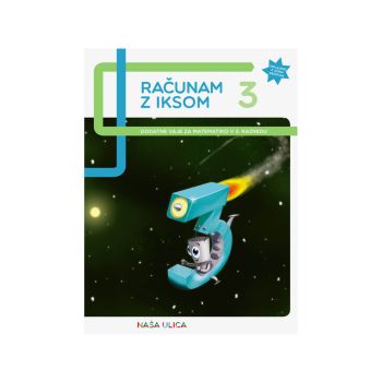 Računam z Iksom 3, dodatne vaje za matematiko