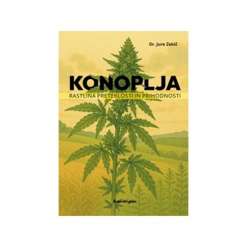 Konoplja - rastlina preteklosti in prihodnosti