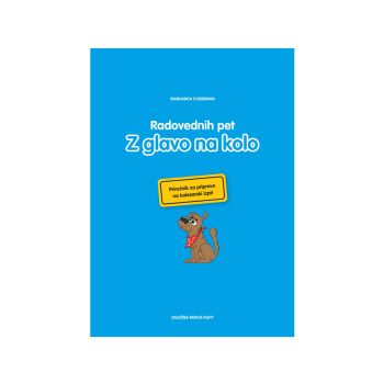 Z glavo na kolo-radovednih pet