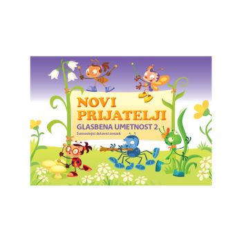 Novi prijatelji 2, samostojni delovni zvezek za glasbeno umetnost