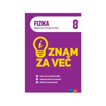 Znam za več, fizika 8