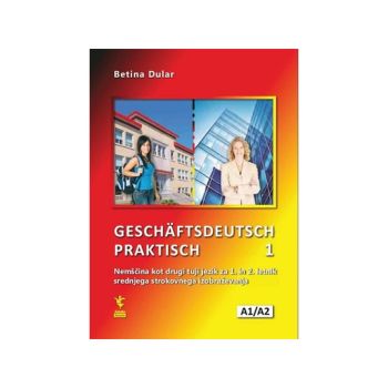 Geschaftsdeutsch Praktisch 1, učbenik z delovnim zvezkom in CD-jem