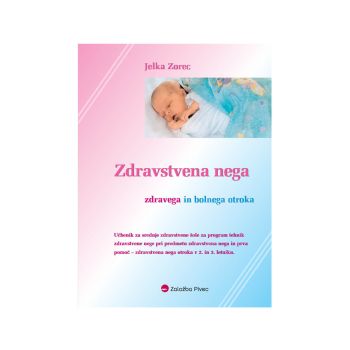 Zdravstvena nega zdravega in bolnega otroka, učbenik